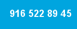 916 522 89 45